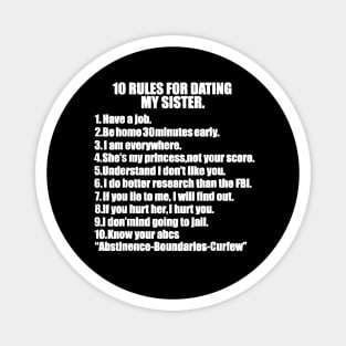 10 Rules Dating My Sister Overprotective Brother Protective Magnet